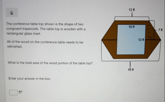12 ft The conference table top shown is the shape of two congruent trapezoids. The table top is wooden with a rectangular gla