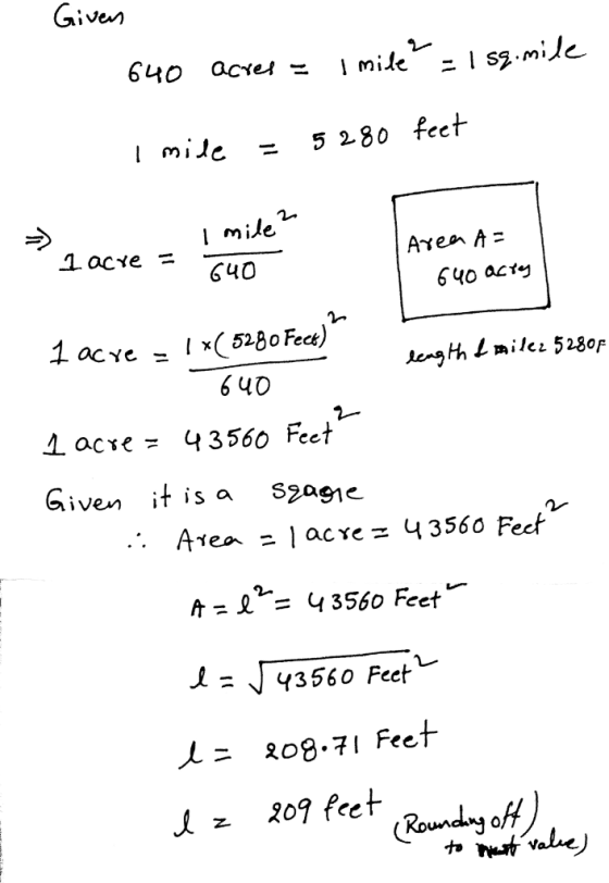 Giv I milc 5 280 feet l mile 640 act A ace43560 Feet iven ifisa S2agne. A+e^ = 1 acre= 43560 Feeta 斤= Q.= 43560 Feet- 43560 Feet LE 2o8.71 Feet 209 feet