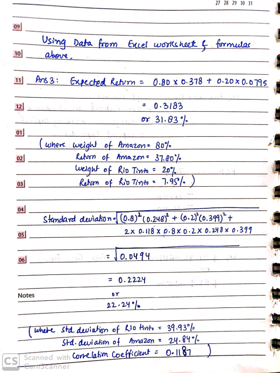 27 28 29 30 31 Using Data from 10) _above, Excel worksheet & formulas 11_Ans 3: Expected Return = 0.80 x 0.378 + 0.20% 0.0795