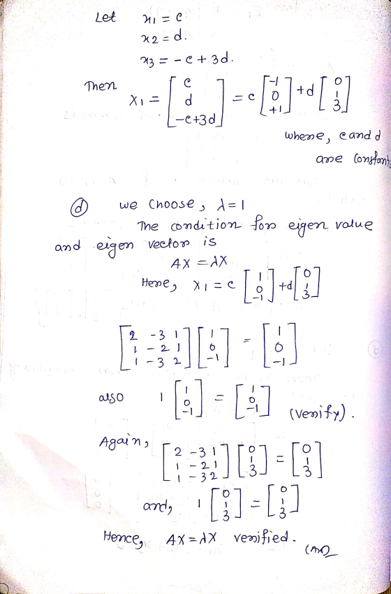 Let 20= C 22= d. 23 = -2+3d. men x. = 1 -- []*[i] whene, cand d ame Constant @ we choose, del on The condition for eigen valu