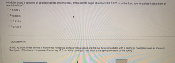 A toddler drops a spoonful of strained carrots onto the floor. If the carrots begin at rest and fall 0.825 m to the floor, ho