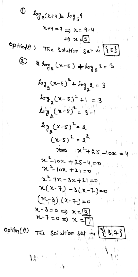 0 logg(x+4)e log59 option (A ) The solution set in 1{5}] z na - 9-4 x-5 2+4-9 62 2log (r-s) & log 2 = 3 log, Ox-5)*+Sage 3 lo