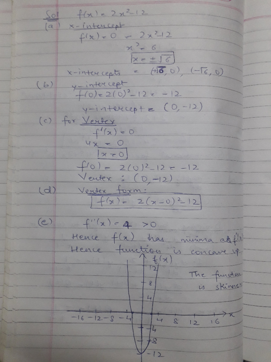 fole 2x²12 x-intercept fluele e 2x²12 xe 6 x-intercepts & (Ho, o), (T6, o) y- intercept +0=210)_122-12 y-intercepta (0-12) fo