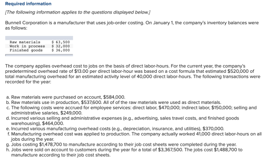 Required information [The following information applies to the questions displayed below.) Bunnell Corporation is a manufactu