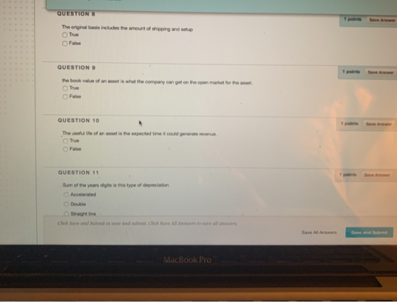 QUESTION 8 1 points Save Answer The original basis includes the amount of shipping and setup True False QUESTION 9 1 points S