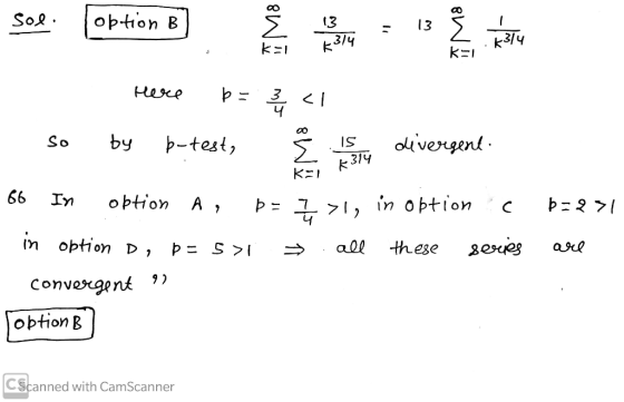 Sol. option B] = Živile Here b = 3 <1 - so by b-test, Å . Is e a divergent. 66 In option A , b = I>l, in option c !=271 = a