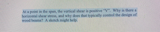 At a point in the span, the vertical shear is positive V. Why is there a horizontal shear stress, and why does that typical