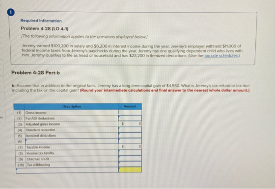 Required information Problem 4-28 (LO 4-1) [The following information applies to the questions displayed below] Jeremy earned