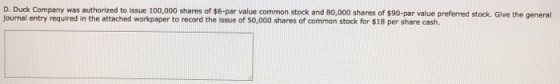 D. Duck Company was authorized to issue 100,000 shares of $6-par value common stock and 80,000 shares of $90-par value prefer