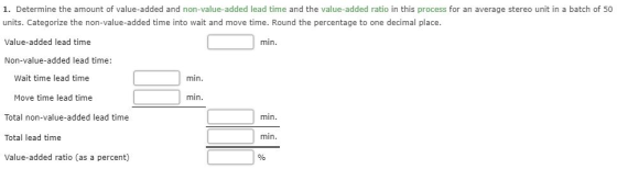 1. Determine the amount of value-added and non-value-added lead time and the value-added ratio in this process for an average