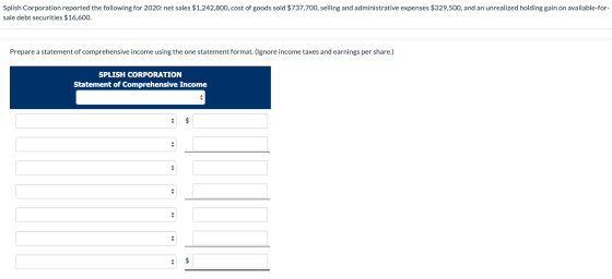 Splish Corporation reported the following for 2020: net sales $1,242,800, cost of goods sold $737,700, selling and administra