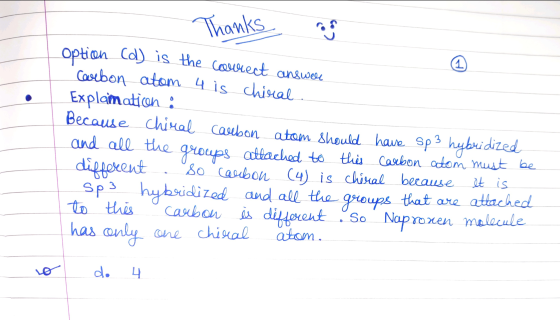 Thanks option Cal) is the correct answere Carbon atom 4 is chiral. Explomation: Because chiral Carebon atom should have sp3 h