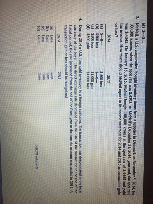 (d) S-0 3. McNeil, a U.S.corporation, bought inventory items from a supplier in Denmark on November 5, 2014, for 100,000 kron