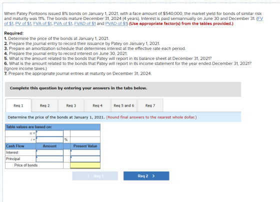 When Patey Pontoons issued 8% bonds on January 1, 2021, with a face amount of $540,000, the market yield for bonds of similar