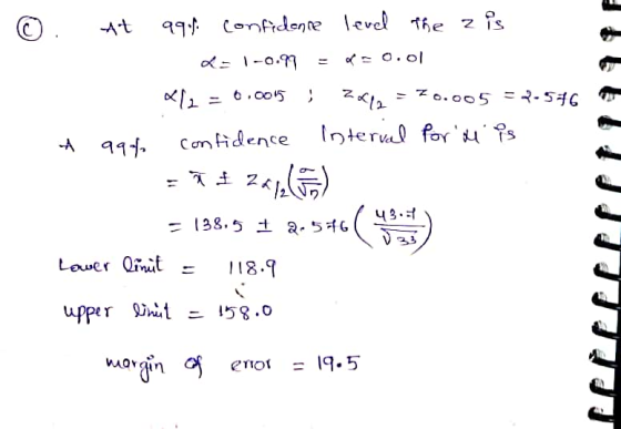 ©. At 99.1. confidence level the z is L- 1-0.99 = = 0.01 x2 = 0.005 ; 2K12 = 70.005 = 2.576 4 99% confidence interval Porite
