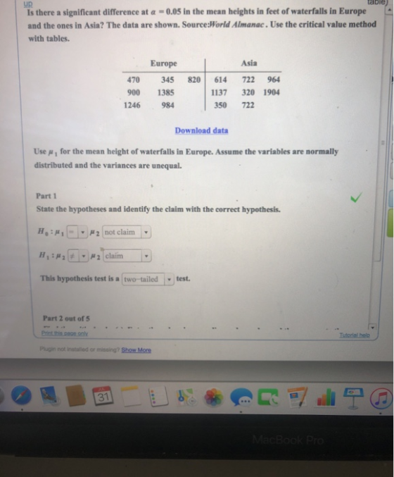 UR Is there a significant difference at a = 0.05 in the mean heights in feet of waterfalls in Europe and the ones in Asia? Th