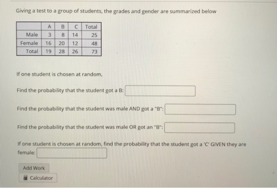Giving a test to a group of students, the grades and gender are summarized below B с cm Total 25 Male 3 8 14 Female 16 2012 T