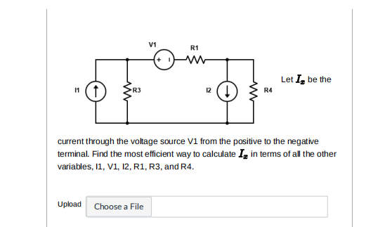 V1 R1 + Let I, be the 2 R4 current through the voltage source V1 from the positive to the negative terminal. Find the most ef