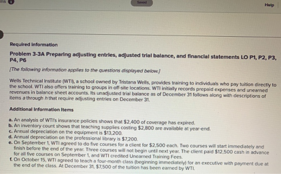 IS 1 Surved Help Required information Problem 3-3A Preparing adjusting entries, adjusted trial balance, and financial stateme