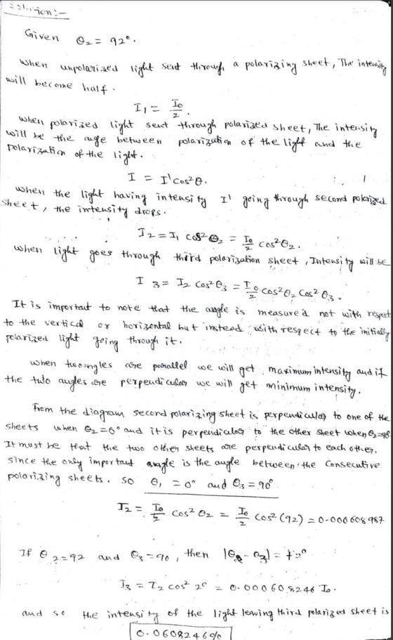 Given On = 92, When will become half unpolarized light sent through a polarizing sheet, The intersity The ! when light will b
