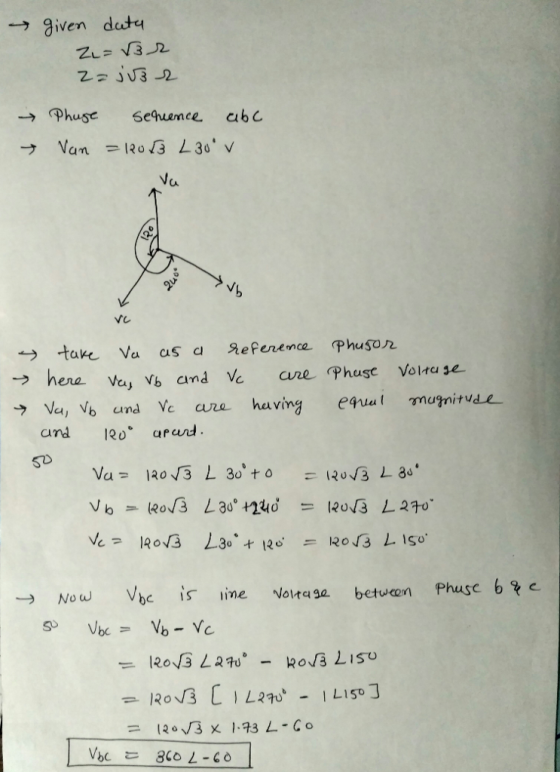 → given duty →Phuge sequence abc Va of → take Va as a 另eference Phusor und Vc cvra having equut mnitvde and 1Ro ara → Now Vbc 15 ime Voltq ga betu on phuse 63e 6-1 L150] IRo