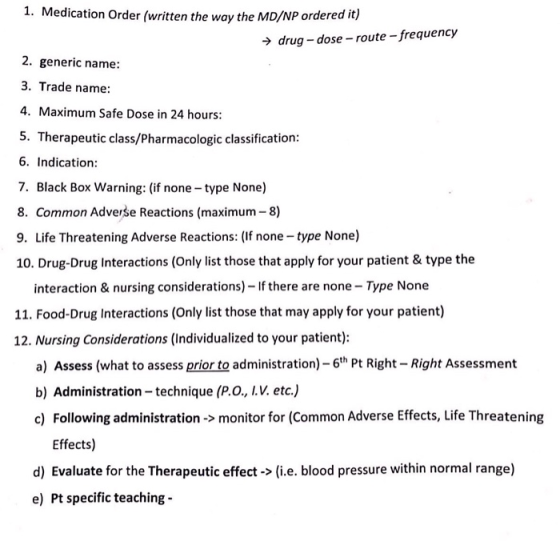 1. Medication Order (written the way the MD/NP ordered it) → drug-dose - route -frequency 2. generic name: 3. Trade name: 4.