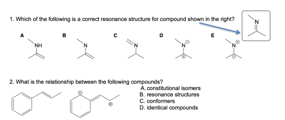 1. Which of the following is a correct resonance structure for compound shown in the right? NH 2. What is the relationship be