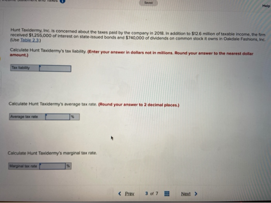 Help Hunt Taxidermy, Inc. is concerned about the taxes paid by the company in 2018. In addition to $12.6 million of taxable i