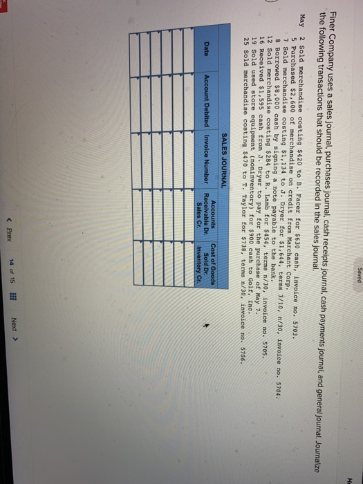 Saved He Finer Company Uses A Sales Journal Purchases Journal Cash 