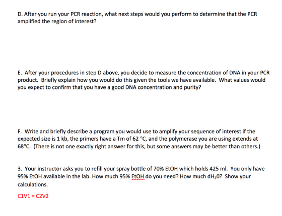 D. After you run your PCR reaction, what next steps would you perform to determine that the PCR amplified the region of inter