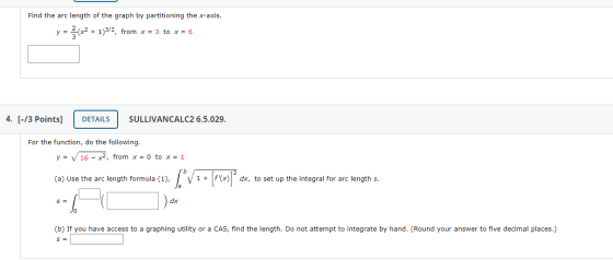 Find the arc length of the graph by partitioning the x-axis. {(x2 + 133/2, from * = 3 to x = 6 y = 4. [-/3 Points] DETAILS SU