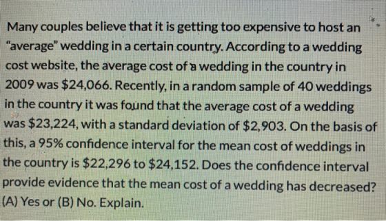 Many couples believe that it is getting too expensive to host an average wedding in a certain country. According to a weddi