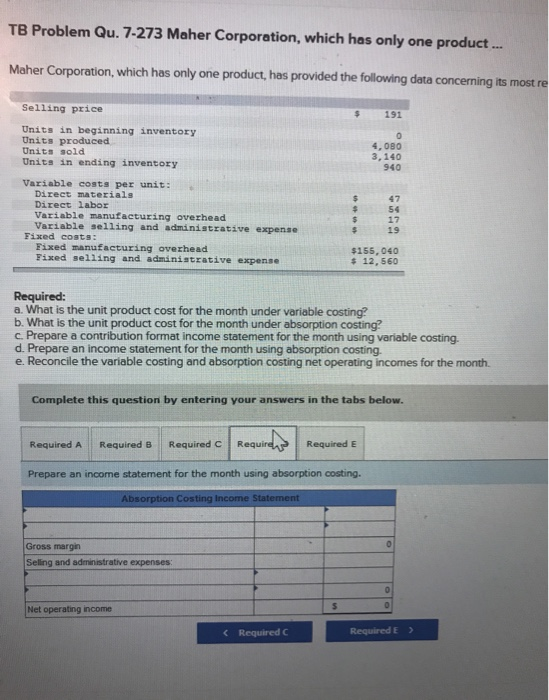 TB Problem Qu. 7-273 Maher Corporation, which has only one product... Maher Corporation, which has only one product, has prov