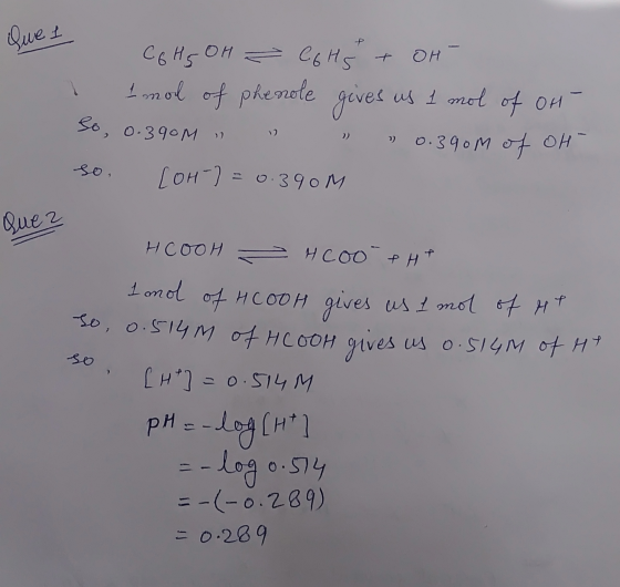 Que I 72 Co HS OH - C6H5 + OH- 1 mol of phenole gives us 1 mol of OH So, 0.390M 0.390M of oH so [OH-] = 0.390M Que a
