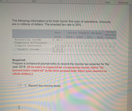 Font Voice Grammarly The following information is for Hulk Gyms first year of operations. Amounts are in millions of dollars