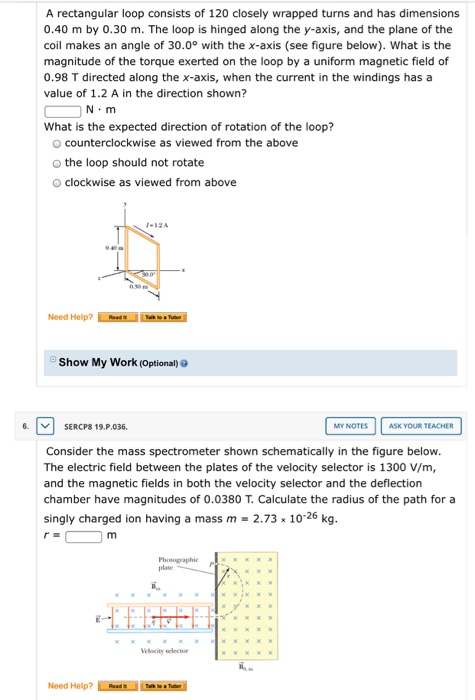 A rectangular loop consists of 120 closely wrapped turns and has dimensions 0.40 m by 0.30 m. The loop is hinged along the y-