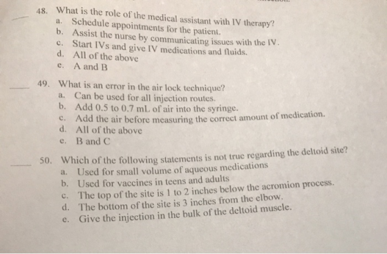 48. What is the role of the medical assistant with IV therapy? a. Schedule appointments for the patient. Assist the nurse by