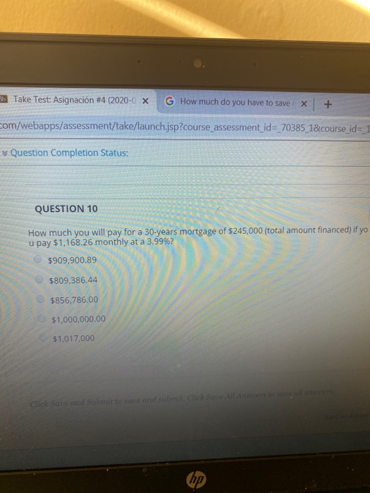 Take Test: Asignación #4 (2020-0 x G How much do you have to save x + com/webapps/assessment/take/launch.jsp?course assessmen