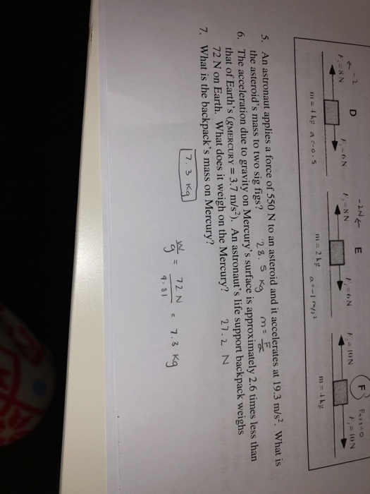 F D E -ONE - N -2 =XN Facto FION F-6N -ONE F. = ION m m =+ = h m1 = 2h al my a -0.5 5. An astronaut applies a force of 550 N