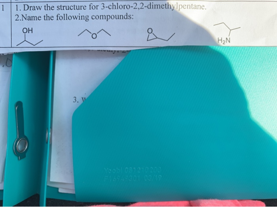 1 1. Draw the structure for 3-chloro-2,2-dimethylpentane. 2.Name the following compounds: OH H2N