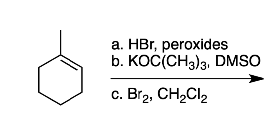 a. HBr, peroxides b. KOC(CH3)3, DMSO c. Br2, CH2Cl2
