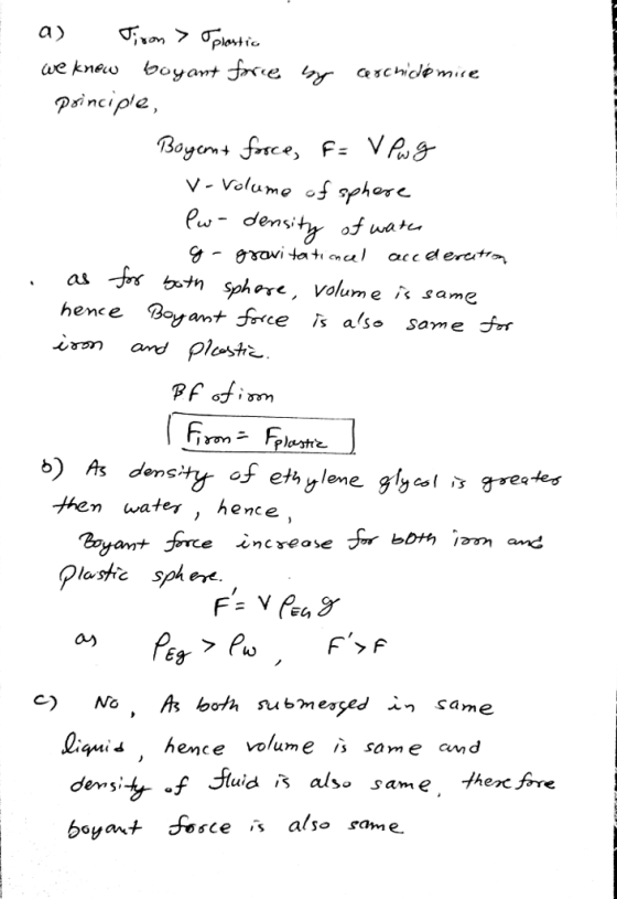pinciple, w- dens as btn spho volume i same hence b) As desty of ehyle gyl e eme hen m wate hence lasfc sph ert. EG as qui hence volume is same amd dems fluid ,ริ al heK6Ye So sam e