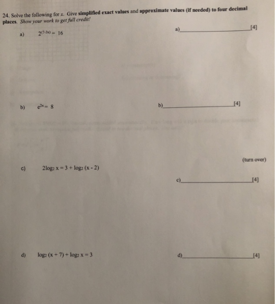 24. Solve the following for r. Give simplified exact values and approximate values (if needed) to four decimal places. Show y
