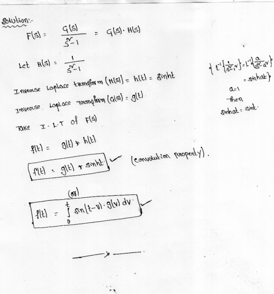 solution:- Fls) = = GLS). HIS) Let Hisl = - sinhat? al Then Inveurse Laplace toom for m (HISI) = hlt) - Sinht Invenise. topla
