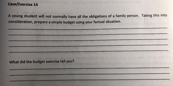 Case/Exercise 14 A young student will not normally have all the obligations of a family person. Taking this into consideratio
