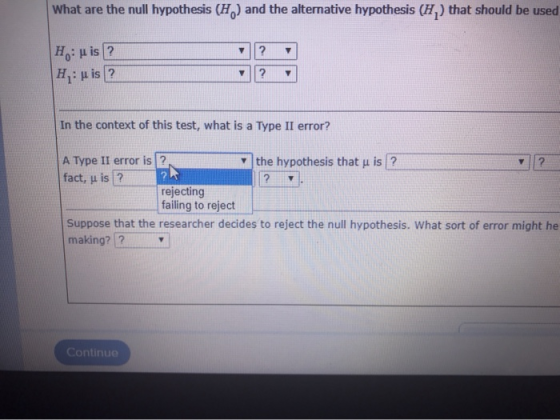 What are the null hypothesis (H) and the alternative hypothesis (H ) that should be used 7 ? 7 Hoi His? Huis ? ? 7 In the con