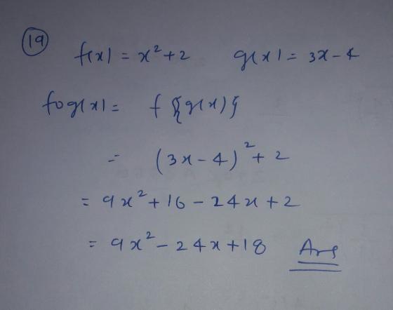 19) frx) = x+2 91x1= 3X-4 %3D foglal= f{)5 -(3x-4)+2 9x+16-24u+2 9x-24x+18 Ars %3D