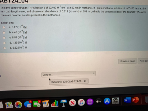 ADT24_04 The anti-cancer drug m-THPC has an e of 22,400 M cm at 652 nm in methanol. If I put a methanol solution of m-THPC in