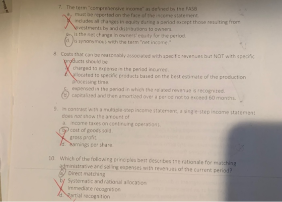se Moua 7. The term comprehensive income as defined by the FASB a, must be reported on the face of the income statement inc