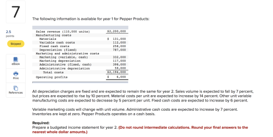 The following information is available for year 1 for Pepper Products: $2,200,000 2.5 points $ Skipped 131,000 112,000 258,00
